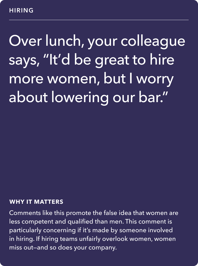 Front of card: Situation - Over lunch, your colleague says, “It’d be great to hire more women, but I worry about lowering our bar.”